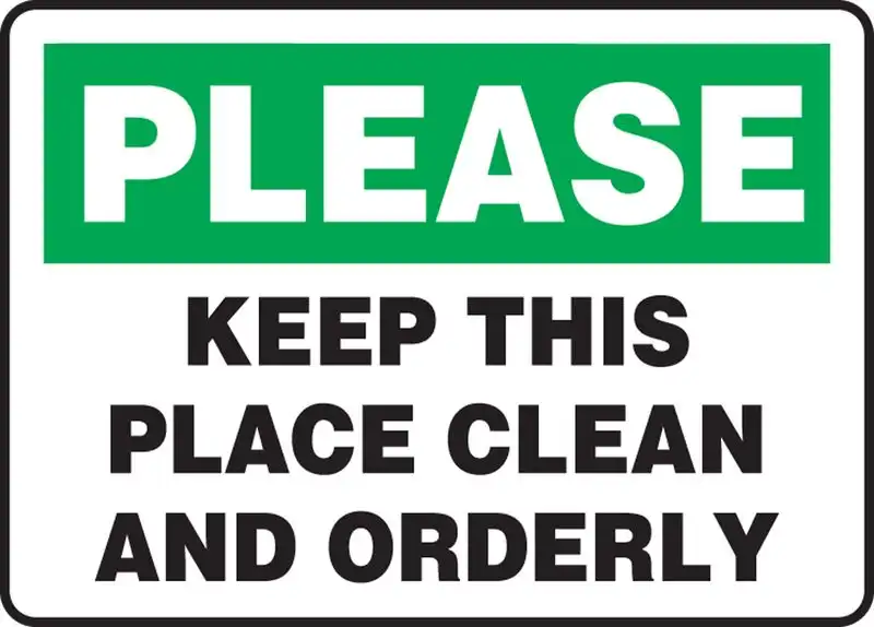 Keep the Area Clean